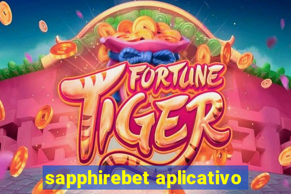 sapphirebet aplicativo